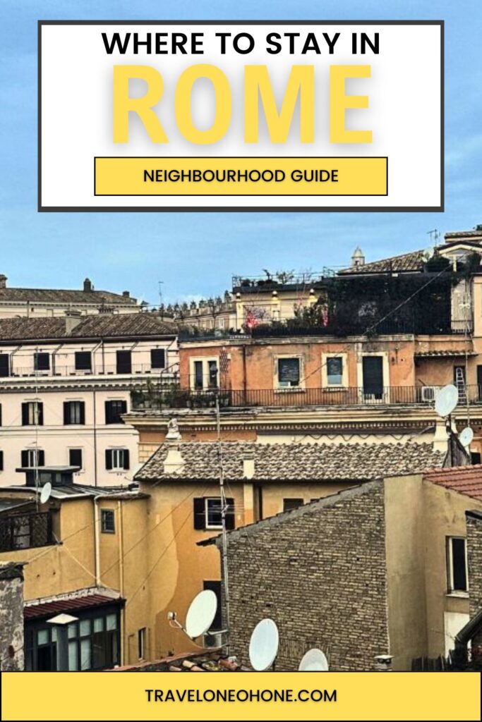 Best Area to Stay in Rome for First Timers