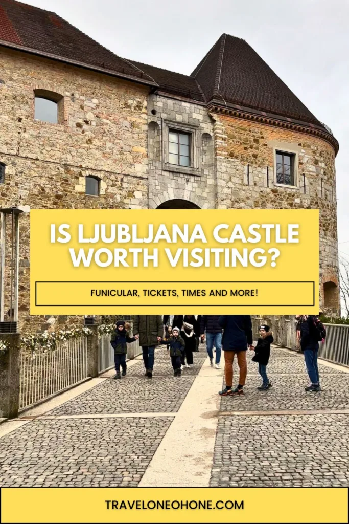 Is Ljubljana Castle Worth Visiting